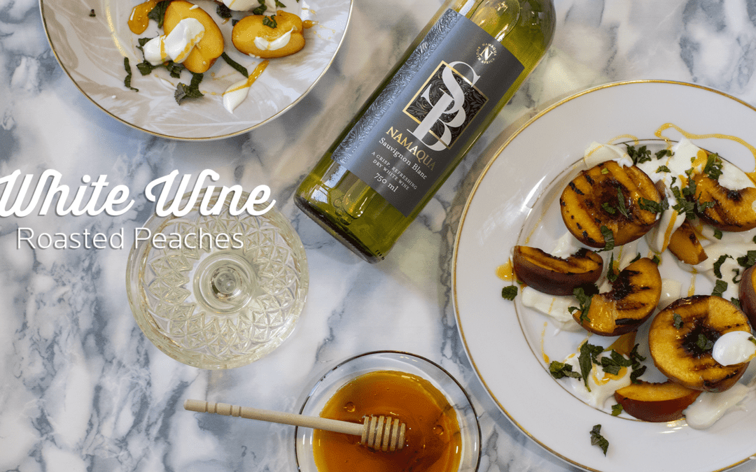 Namaqua White Wine Roasted Peaches